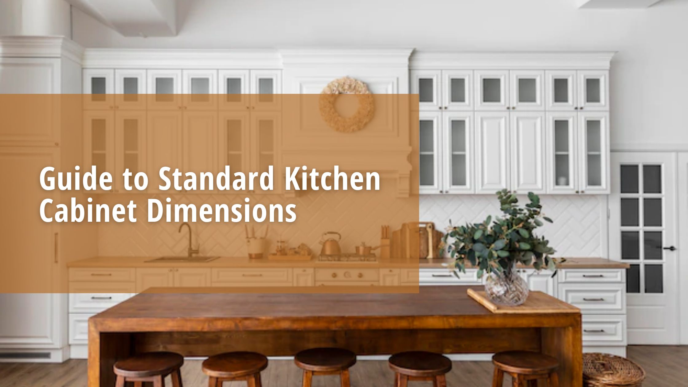 Guide to Standard Kitchen Cabinet Dimensions