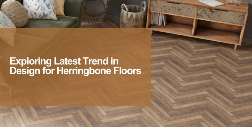 exploring latest design for engineered herringbone flooring