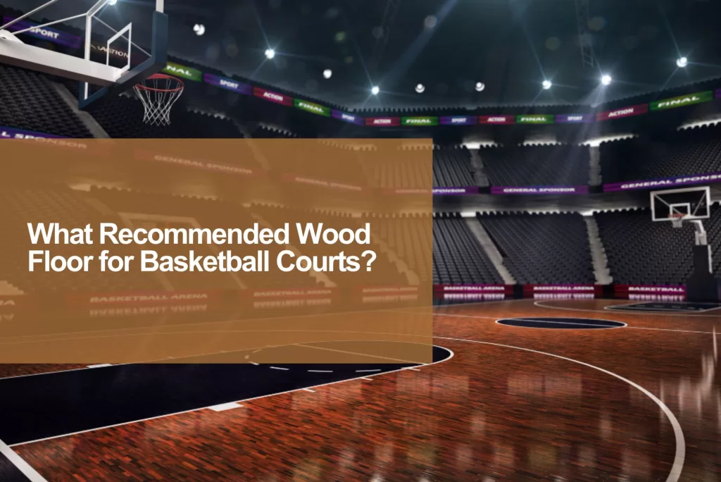 recommended hardwood floor for basketball