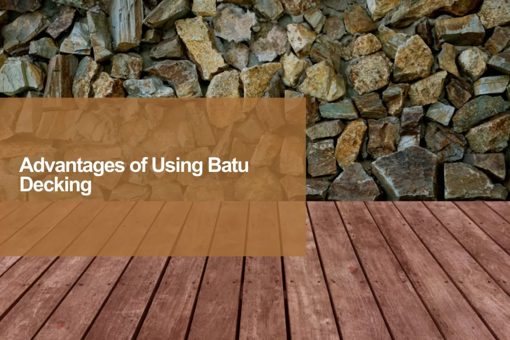 advantages using batu decking