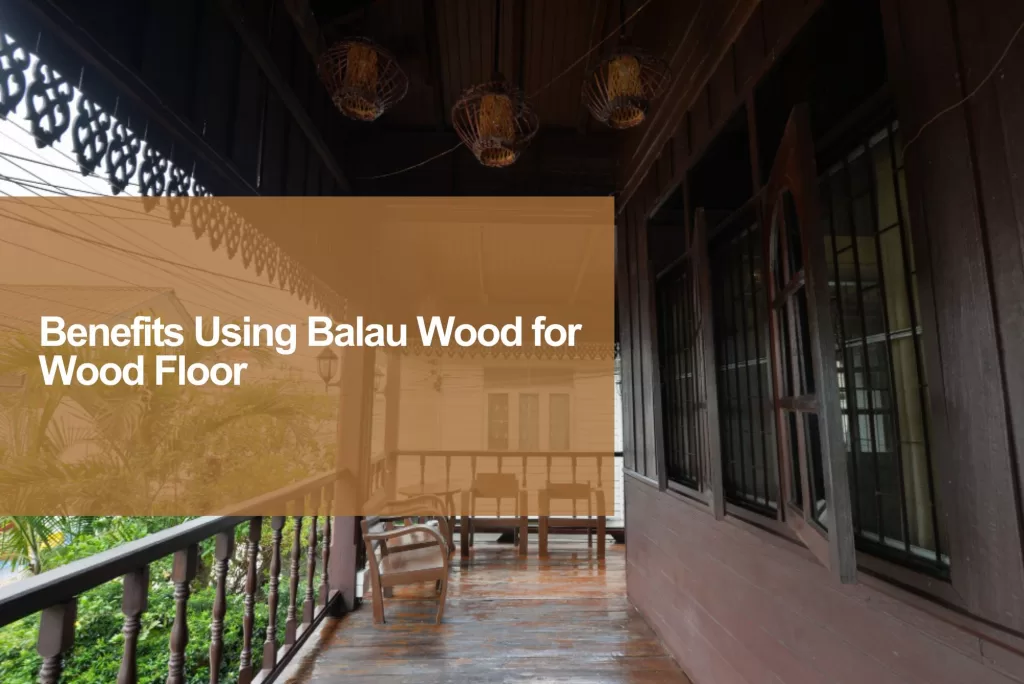 benefit using balau wood