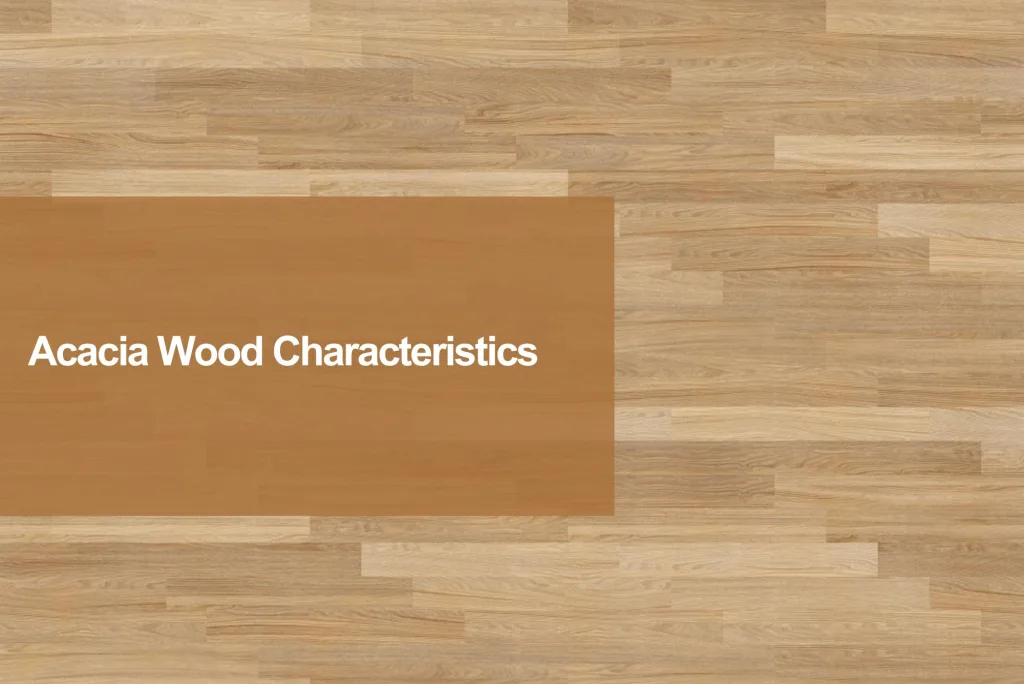 acacia wood characteristics